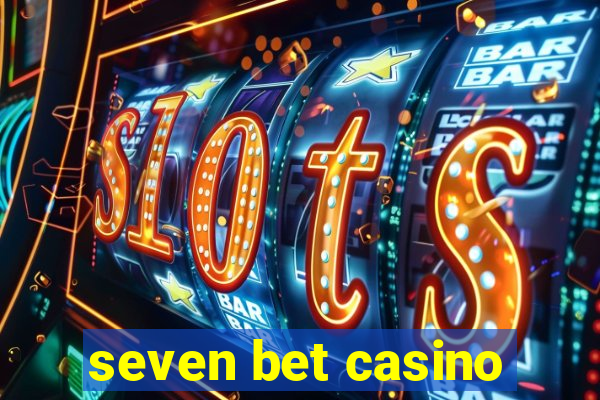 seven bet casino